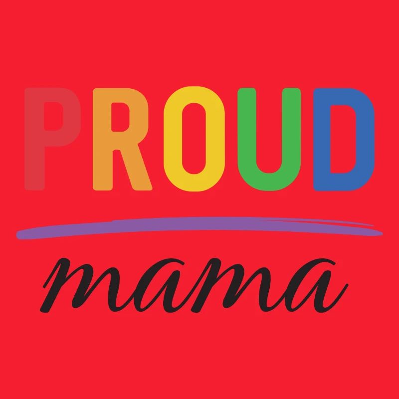 LGBT Proud Mama - Pride-Monat