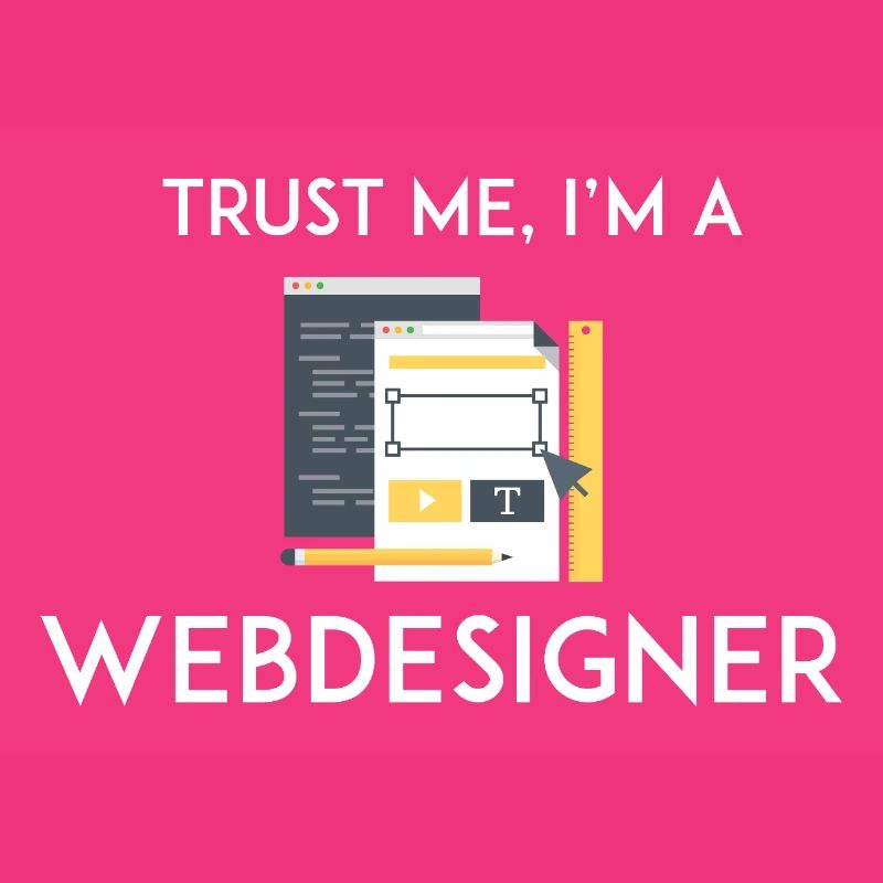 Vertrau mir, ich bin Webdesigner