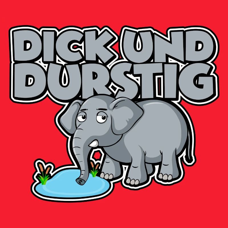 Dick und durstig