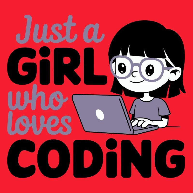 Just a Girl Who Loves Coding