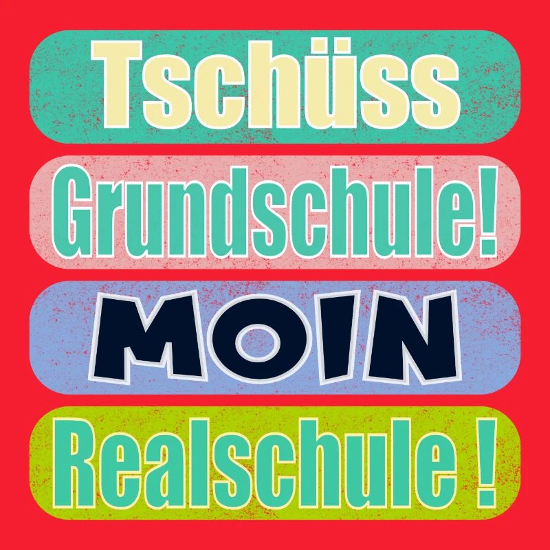 Tschüss Grundschule - Moin Realschule