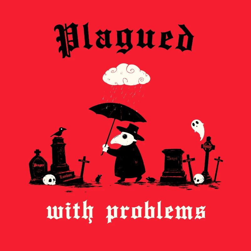 Plagued with problems