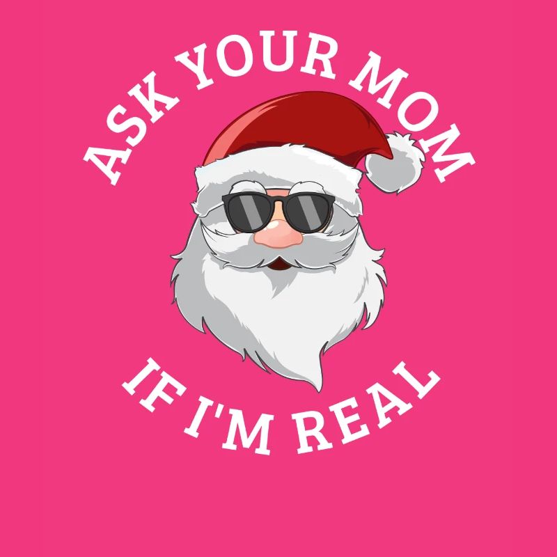 Frag deine Mutter, ob ich der echte Weihnachtsmann