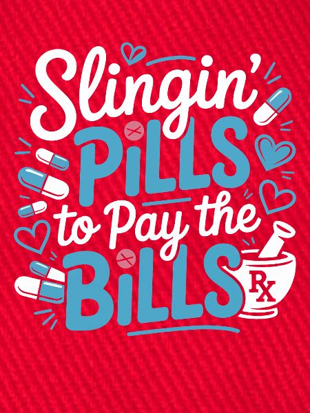 Pills to Pay the Bills
