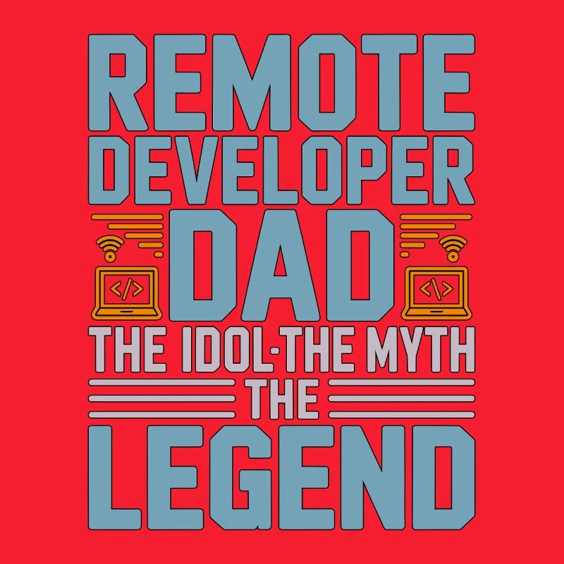 Remote Developer Dad The Idol The Web Developer