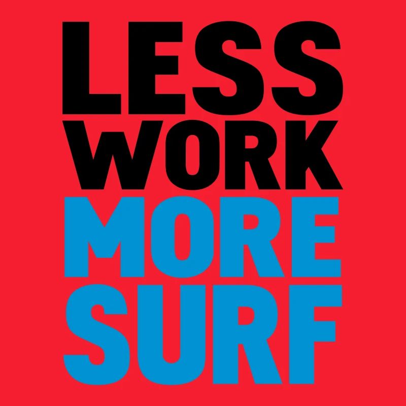 less work more surf