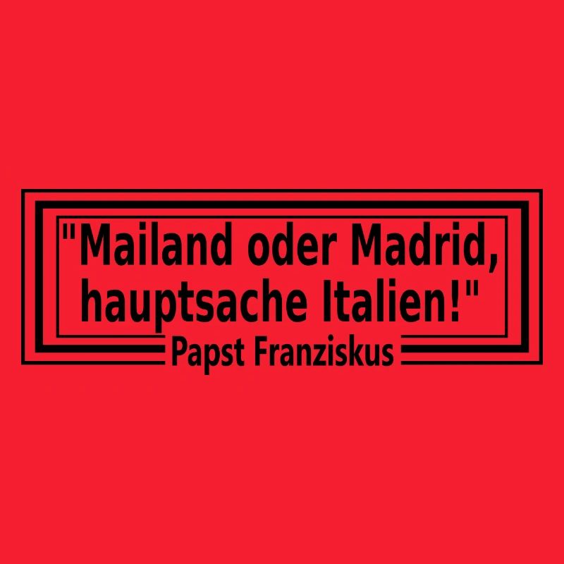 Mailand oder Madrid, hauptsache Italien