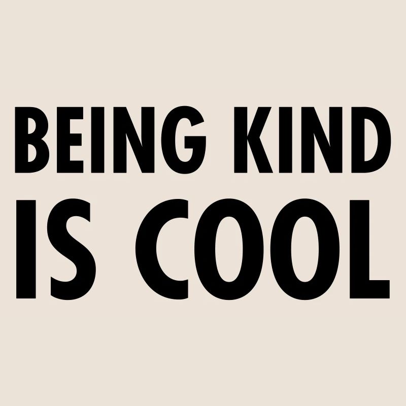 Being Kind Is Cool