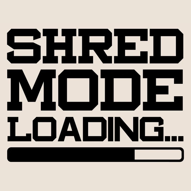 SHRED MODE LOADING