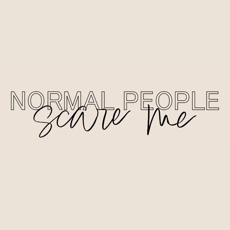 Normal People Scare Me Minimal Statement