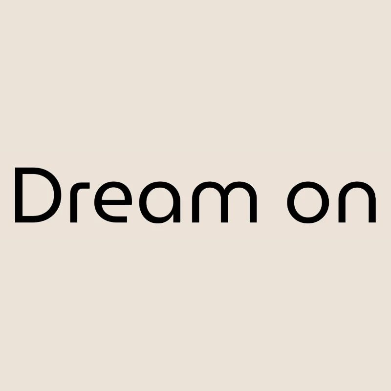 Dream On - Citation de motivation Pull à capuche