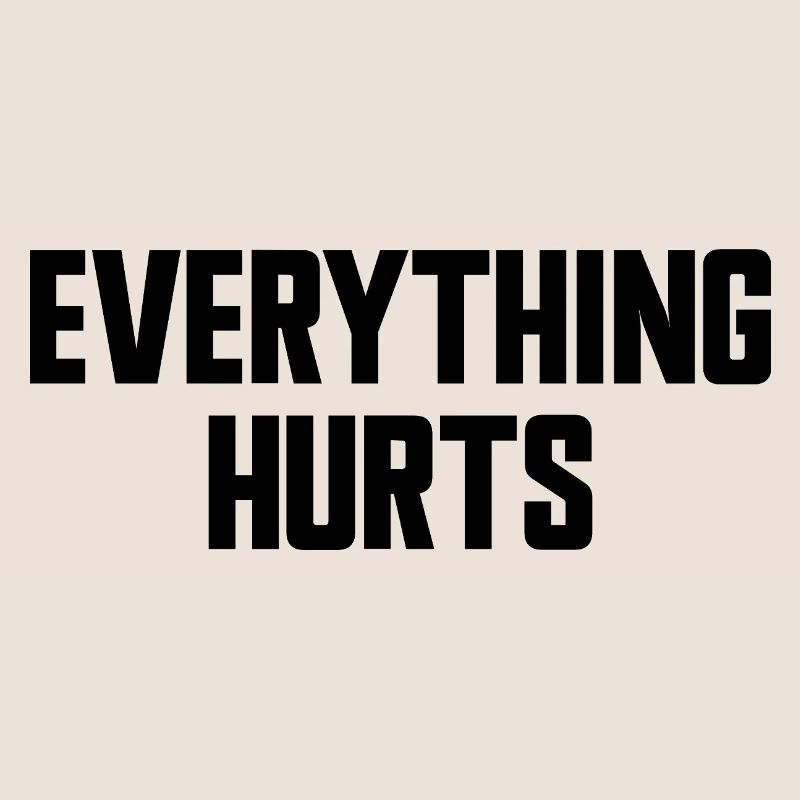 Everything Hurts Fun Gym Workouts All