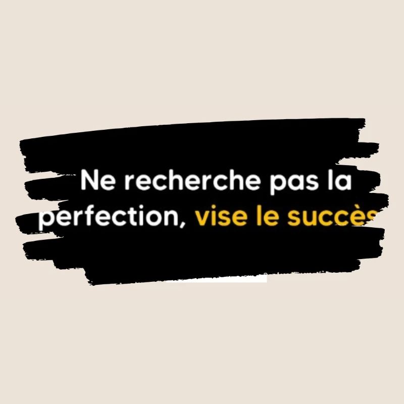 Don't strive for perfection, aim for success