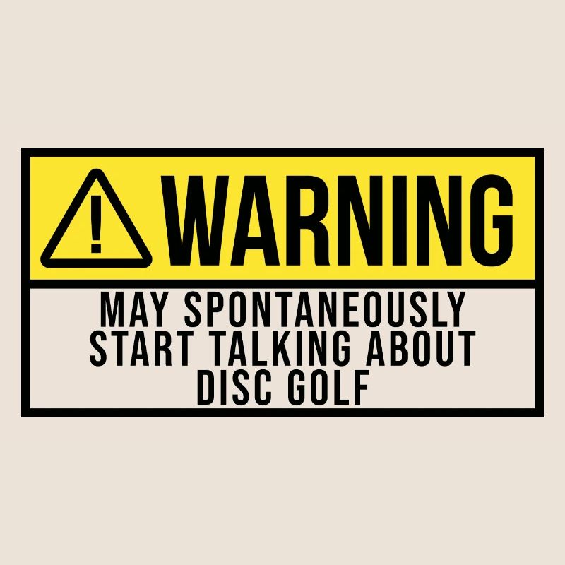 May Spontaneously Start Talking About Disc Golf