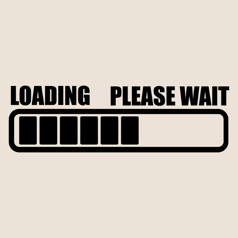 Loading wait a while
