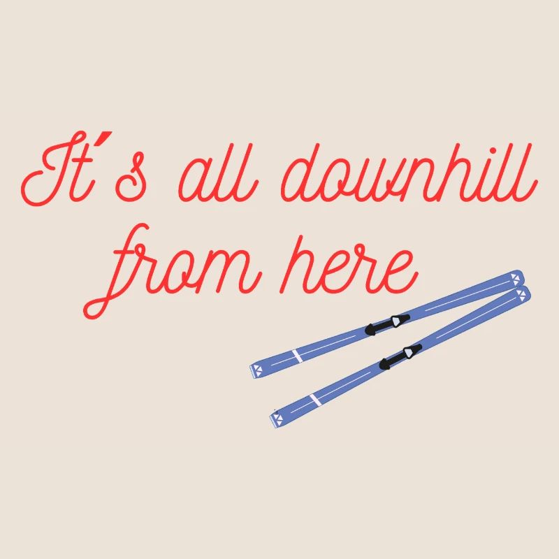 Ski Downhill From Here