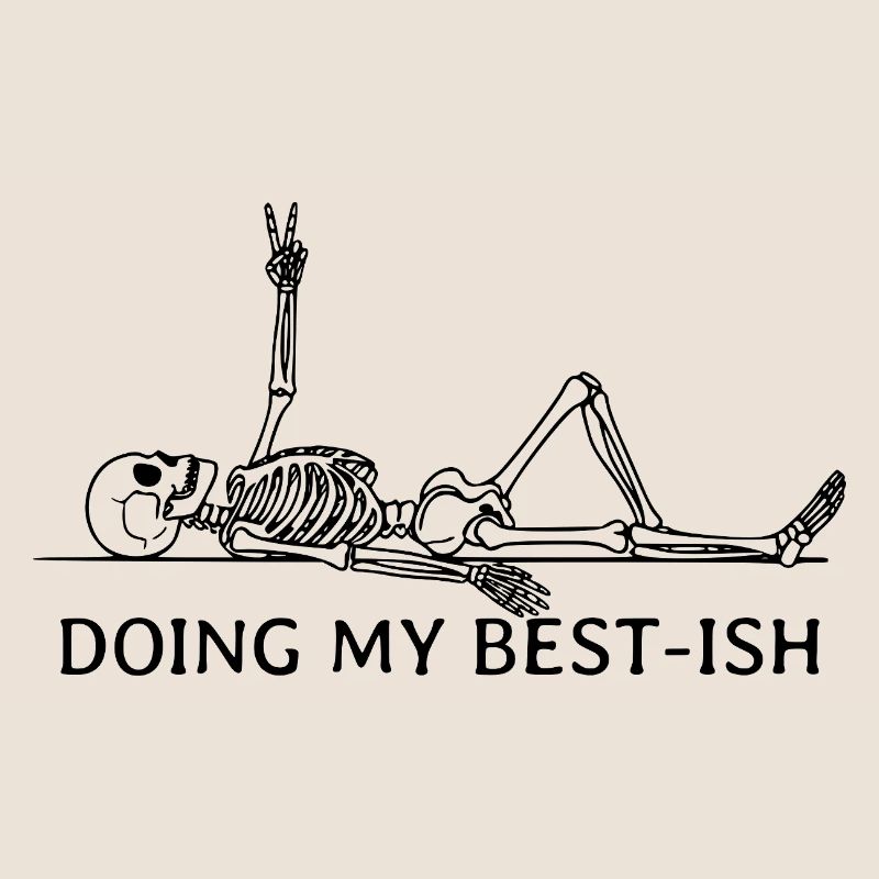 Doing My Best-Ish Skeleton