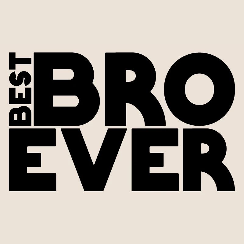 Best BRO ever