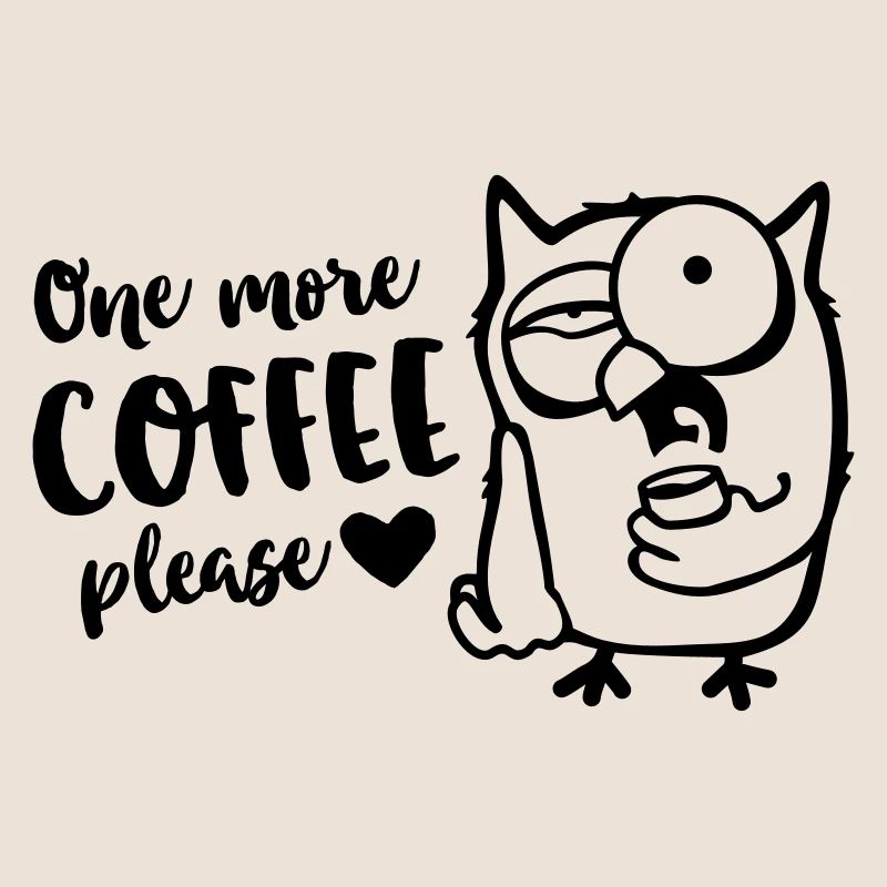 Der frühe Vogel / Eule braucht einen Kaffee