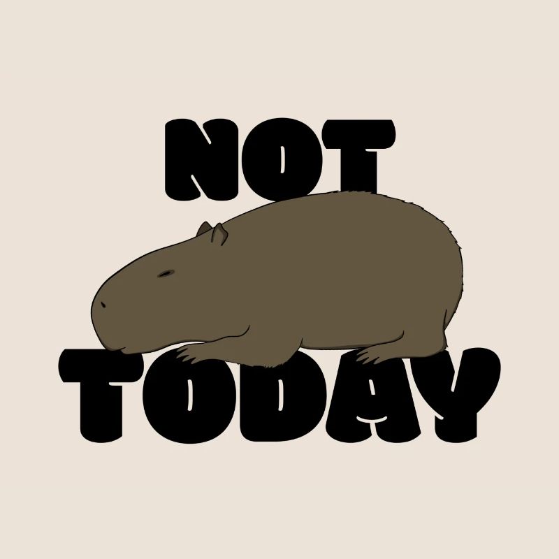Not today Capybara