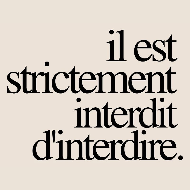 Il est strictement interdit d’interdire