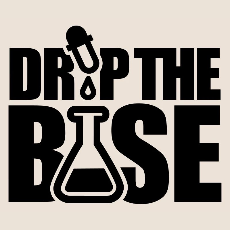 Drop the base