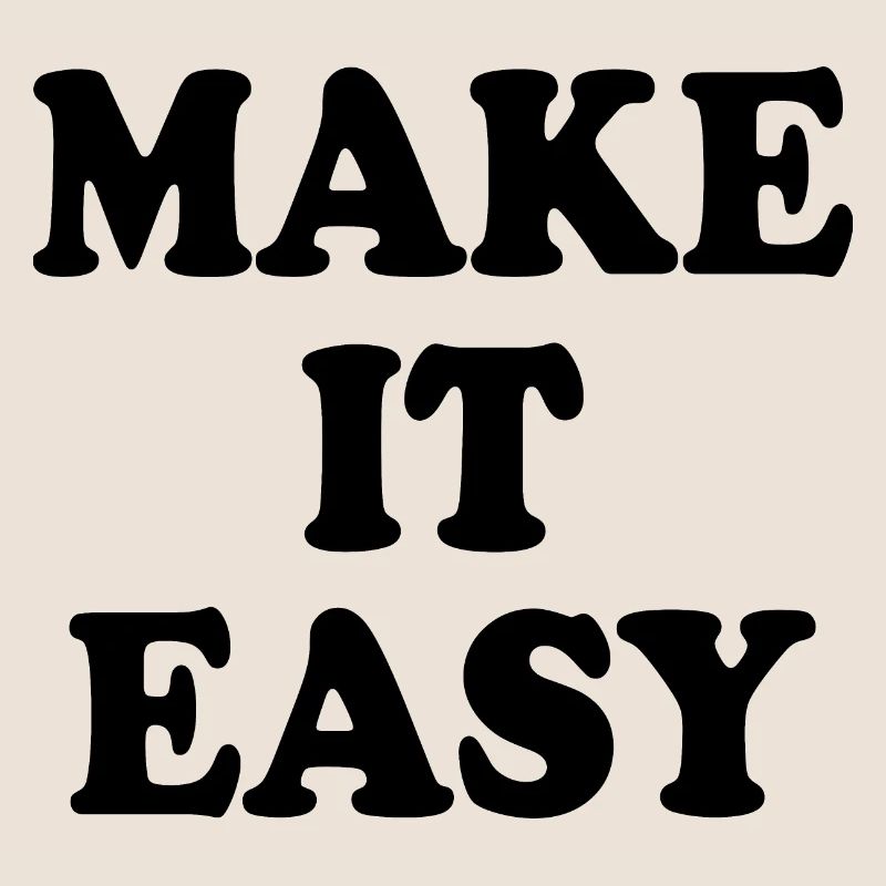 Make it easy