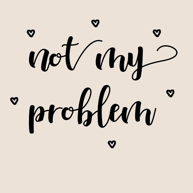 not my problem Geschenkidee