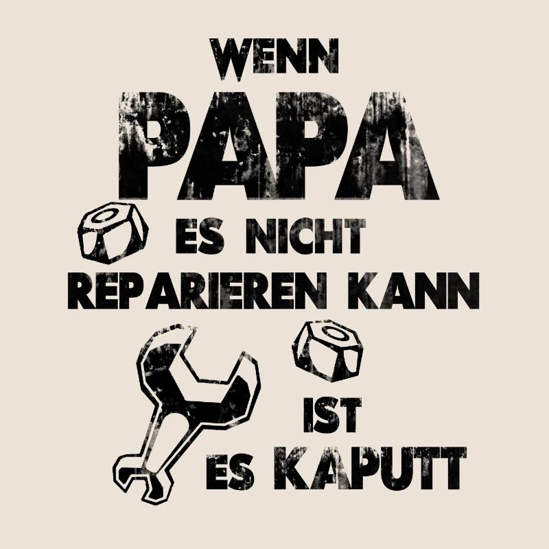 If Dad can not fix it, it's broken