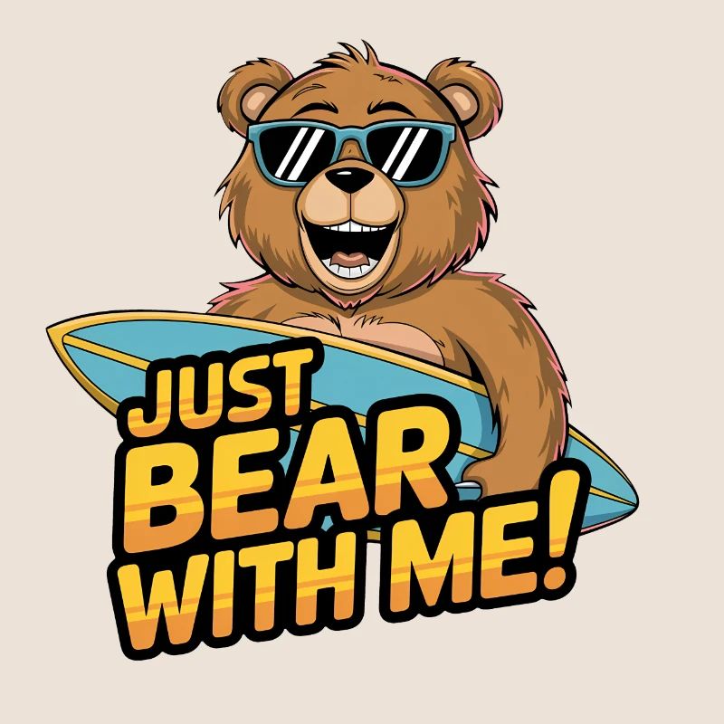 Just Bear With Me - Surfing Bear Fun