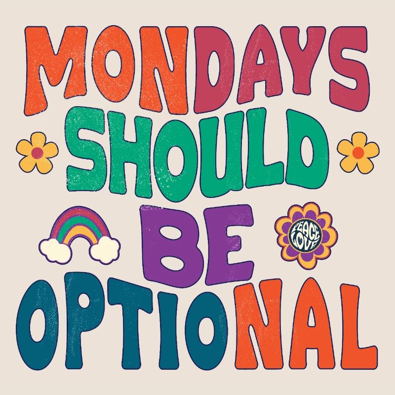 Mondays should be optional