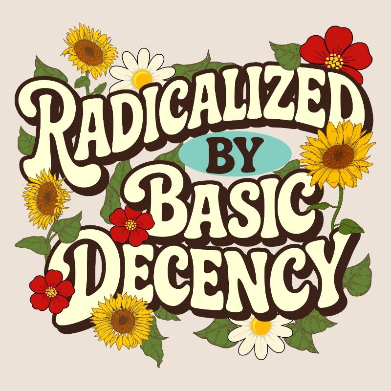 Radicalized Basic Decency Empathy Social Justice