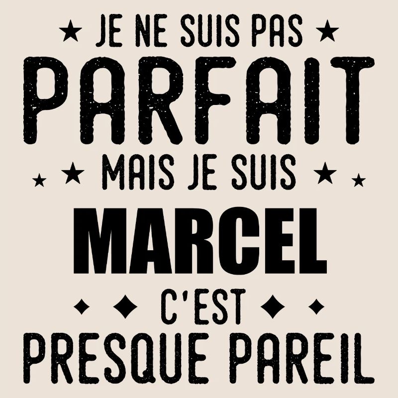 Marcel: authentic, imperfect, top, perfection