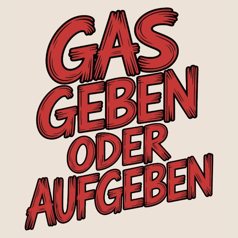 Gas geben oder Aufgeben