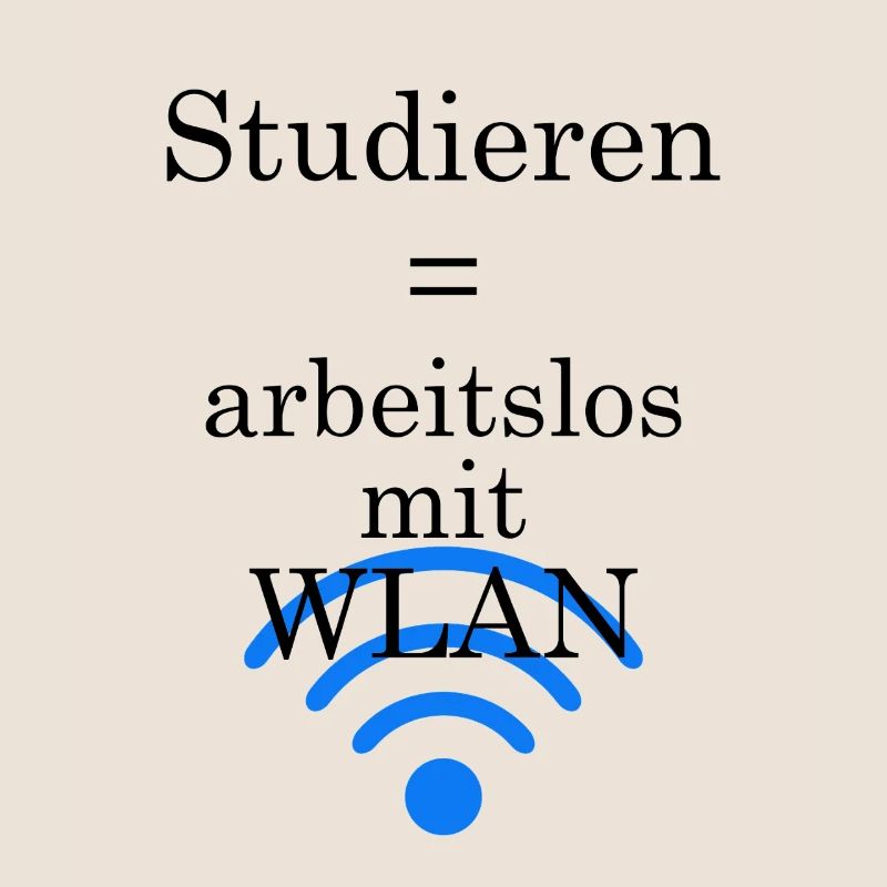 Unispruch "Arbeitslos mit WLAN" Geschenk Studenten