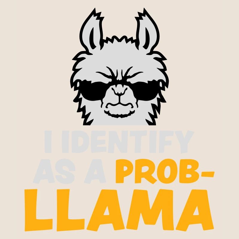 Je m’identifie comme un probllama Cool Lama Problem Spruch