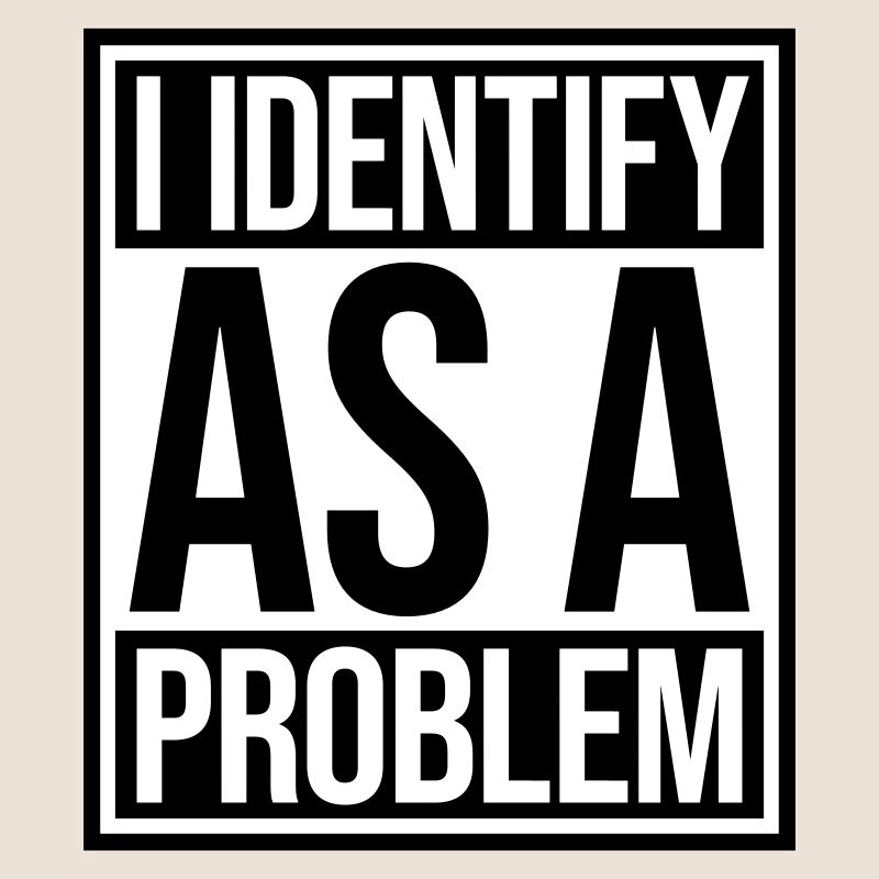 I Identify as a Problem Statement Frech Rebellisch