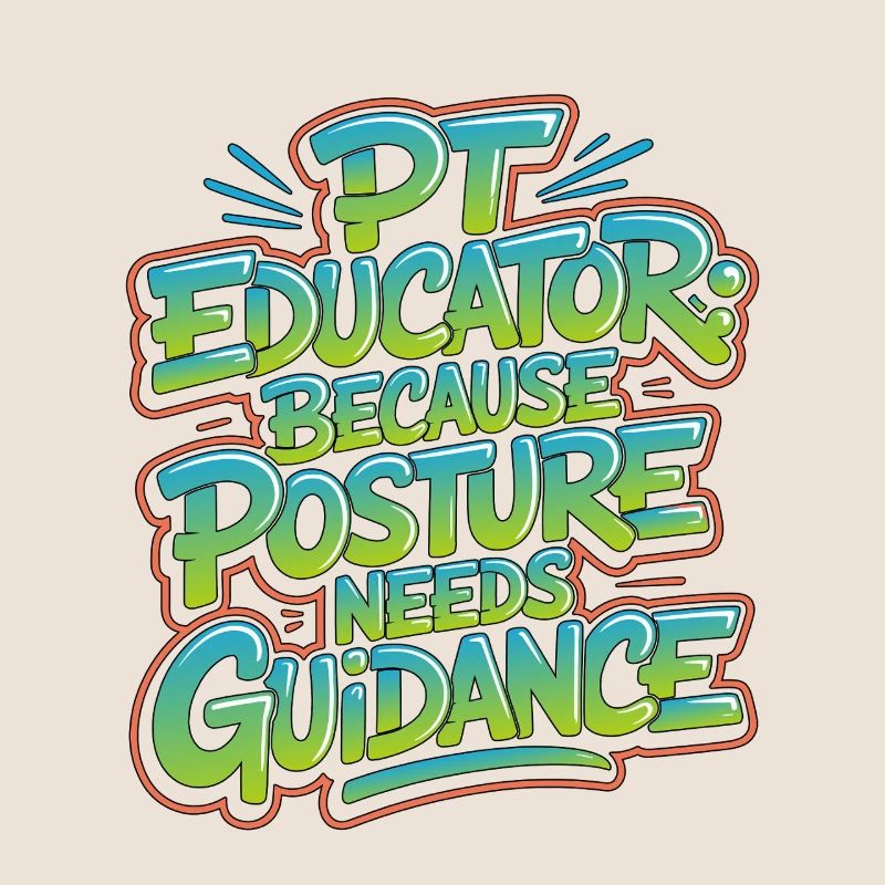 PT Educator Because Posture Needs Movement Therapy