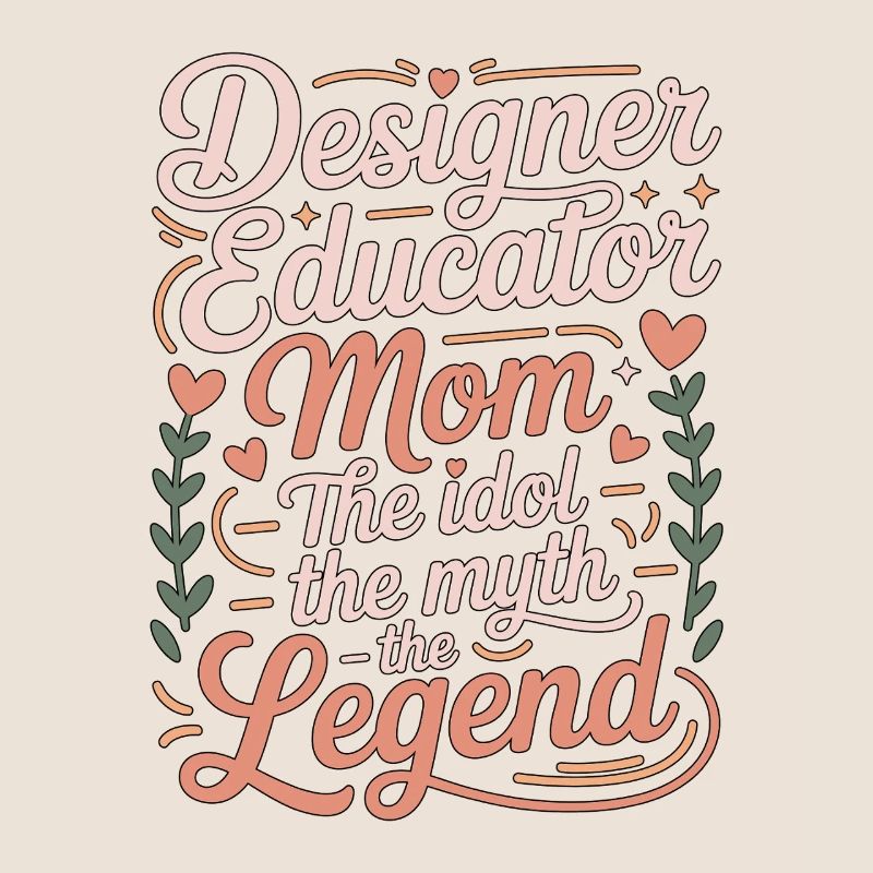 Designer Educator Mom The Idol The Visual Designer