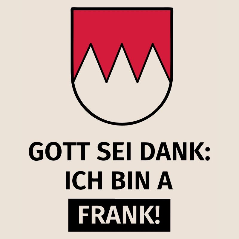 Gott sei Dank ich bin a Frank
