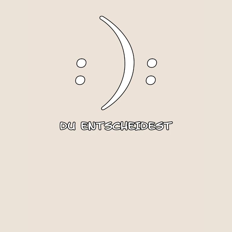 Du entscheidest Glücklich oder Unglücklich Witz