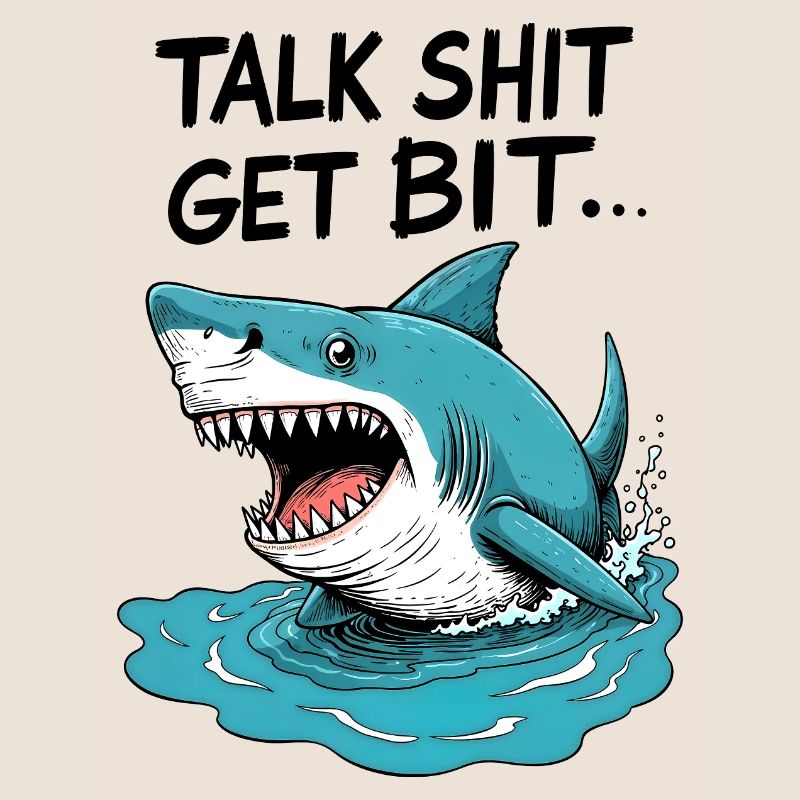 Talk shit get bit
