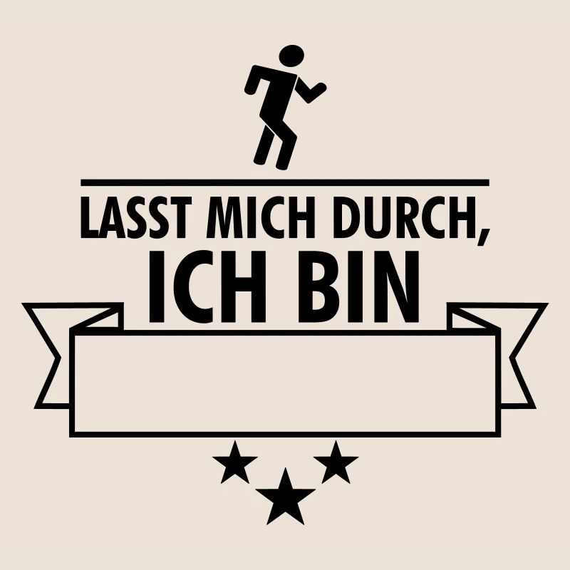 Lasst mich durch, ich bin (dein Text, dein Beruf)