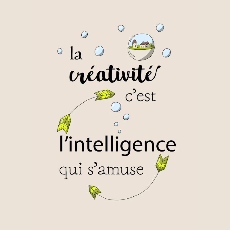 La créativité c'est l'intelligence qui s'amuse