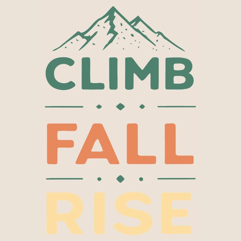 Climb Fall Rise Mountain