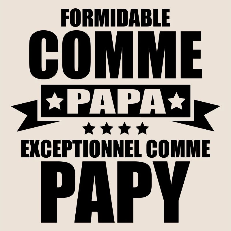 formidable comme papa exceptionnel comme papy