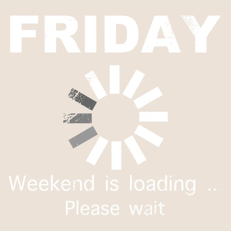 Friday Weekend Loading Spruch