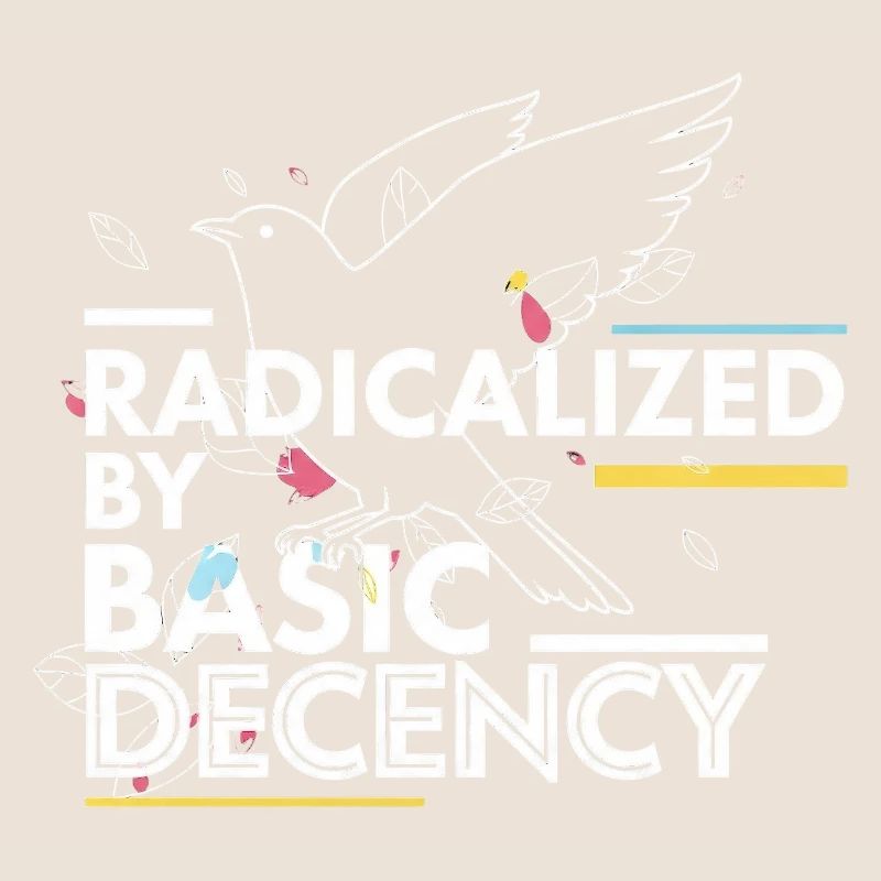 Radicalized by Basic Decency Statement Design