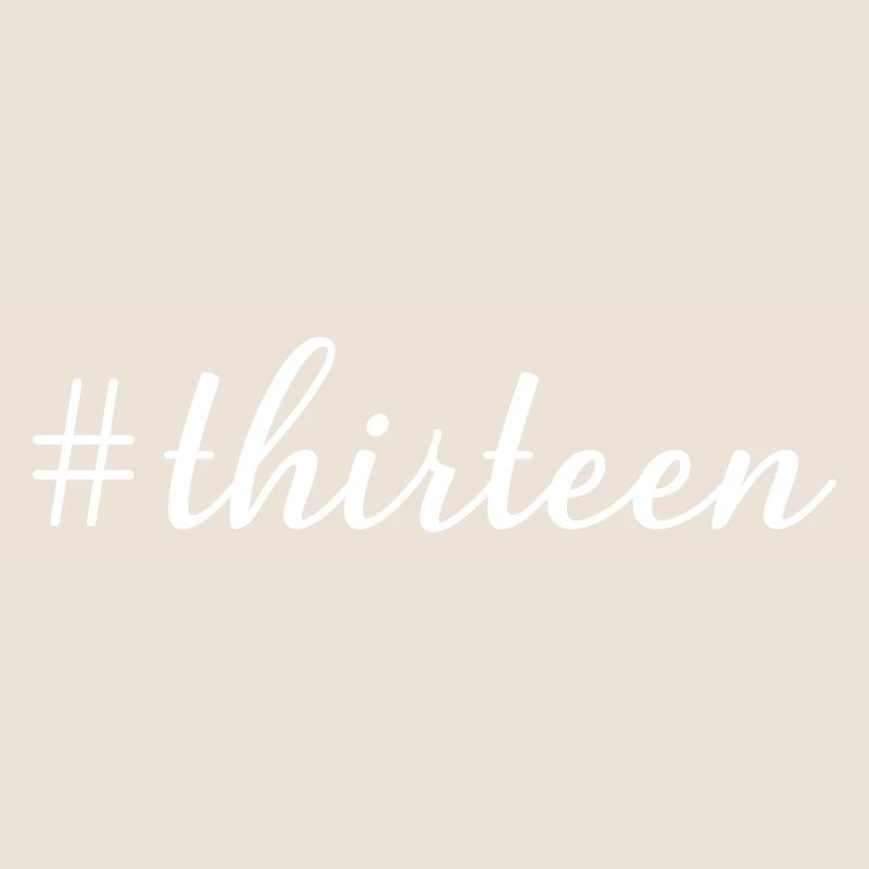 Hashtag Treize Cool 13 ans 13e anniversaire