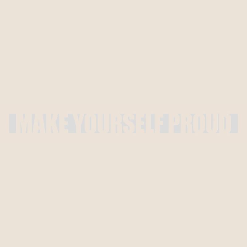 make yourself proud quote
